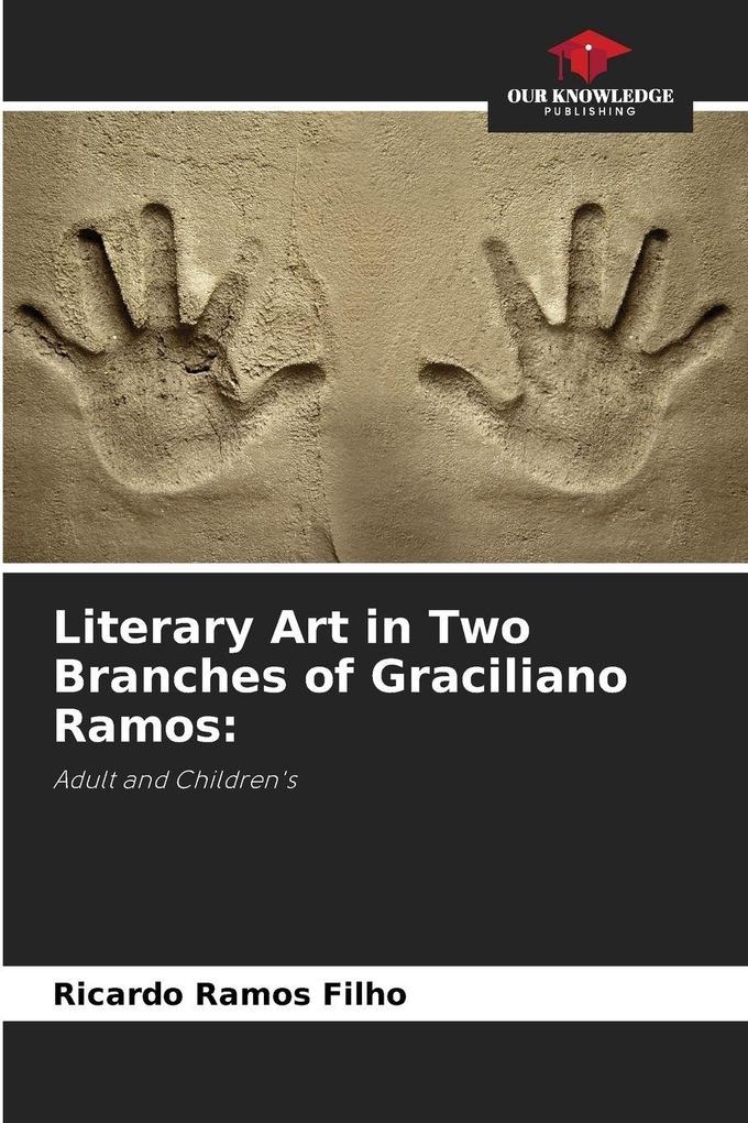 Literary Art in Two Branches of Graciliano Ramos: