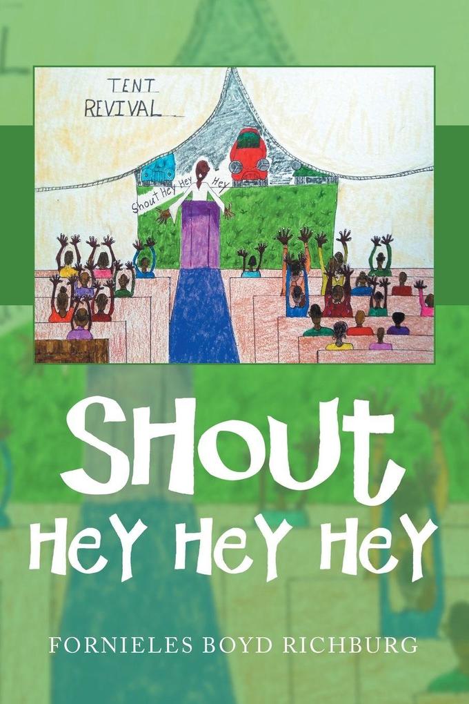 SHOUT HEY HEY HEY