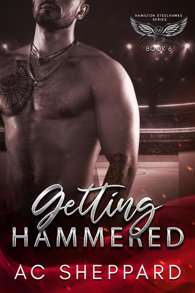 Getting Hammered (Hamilton Steelhawks #6)