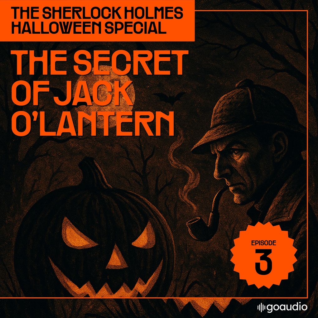 The Secret of Jack O'lantern (The Sherlock Holmes Halloween Special Episode 3)