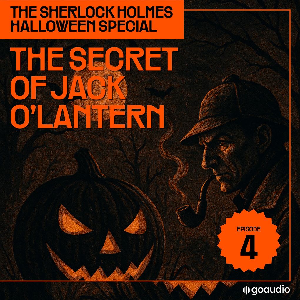 The Secret of Jack O'lantern (The Sherlock Holmes Halloween Special Episode 4)