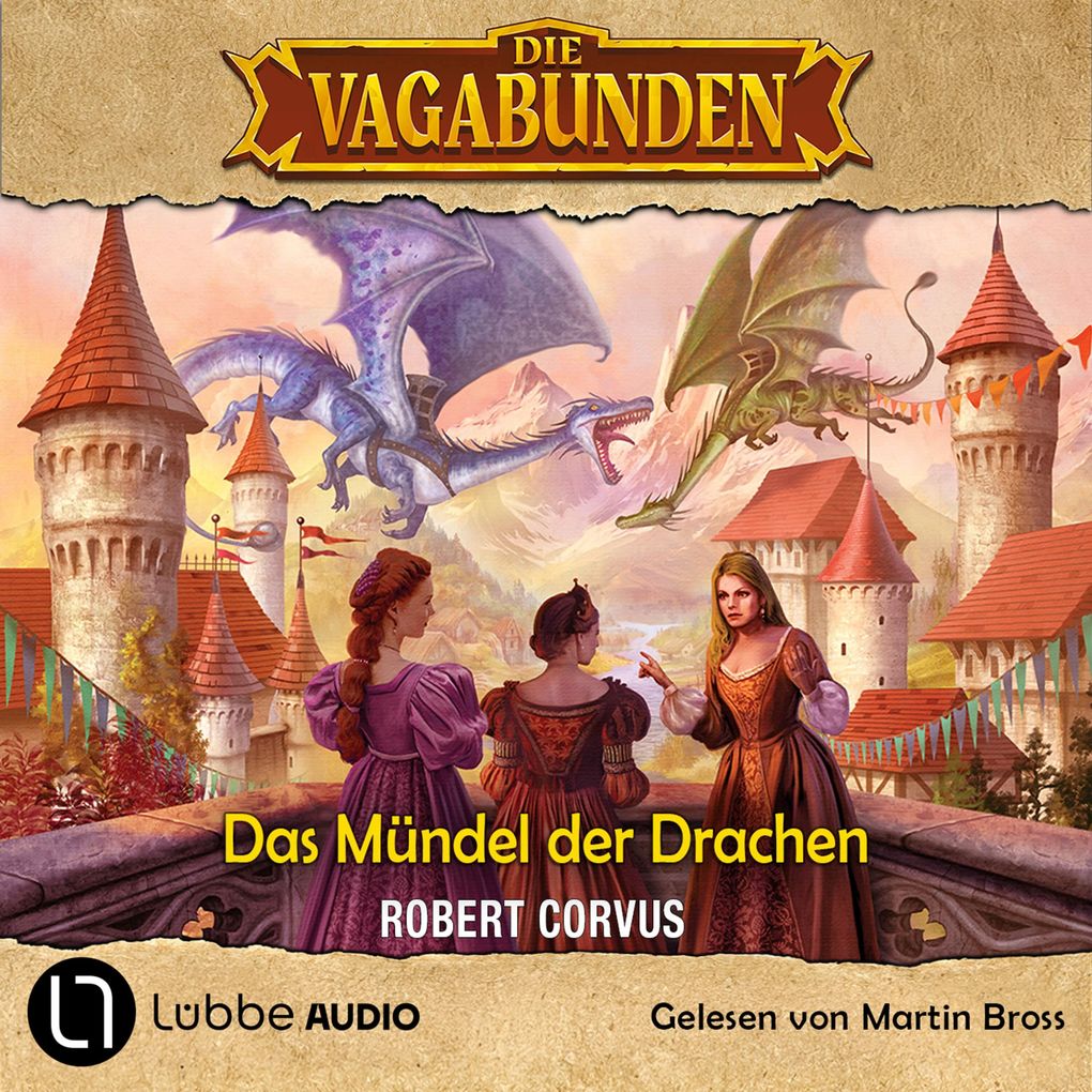 Das Mündel der Drachen - Die Vagabunden Teil 1