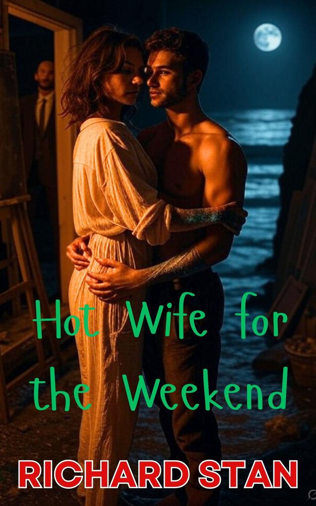 Hot Wife for the Weekend