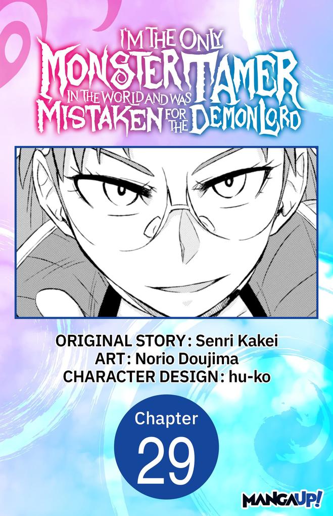 I'm the Only Monster Tamer in the World and Was Mistaken for the Demon Lord #029