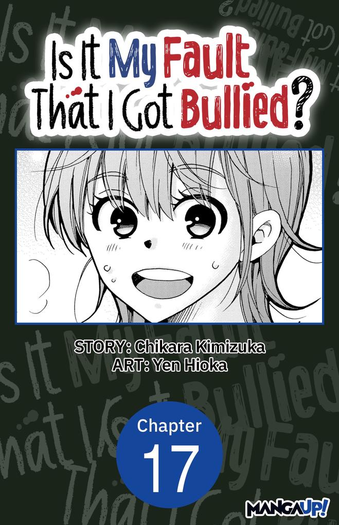 Is It My Fault That I Got Bullied? #017