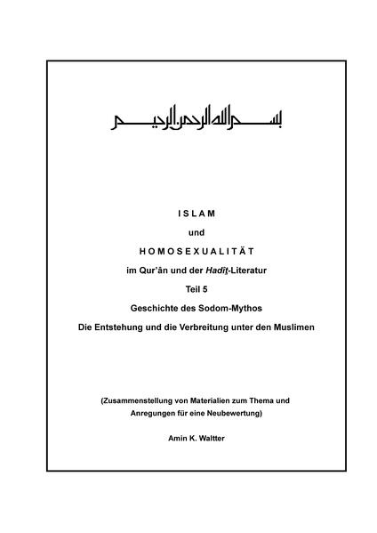 I S L A M und H O M O S E X U A L I T Ä T im Qur'ân und der Hadît-Literatur Teil 5