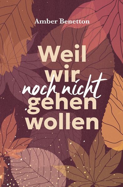 Weil wir noch nicht gehen wollen