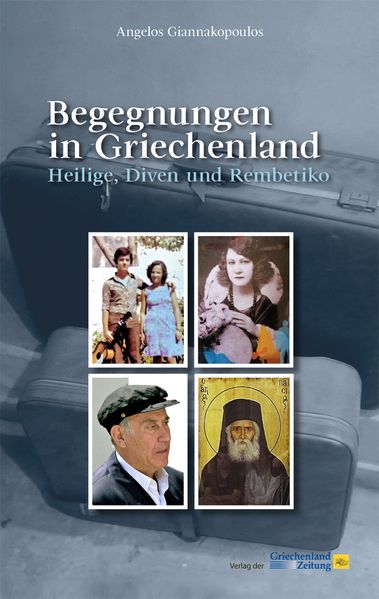 Begegnungen in Griechenland. Heilige Diven und Rembetiko