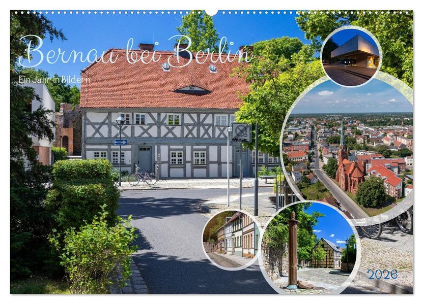Bernau bei Berlin. Ein Jahr in Bildern (Wandkalender 2026 DIN A2 quer) CALVENDO Monatskalender