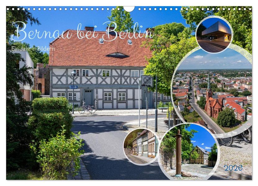 Bernau bei Berlin. Ein Jahr in Bildern (Wandkalender 2026 DIN A3 quer) CALVENDO Monatskalender