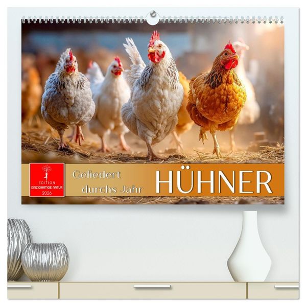 Hühner - gefiedert durchs Jahr (hochwertiger Premium Wandkalender 2026 DIN A2 quer) Kunstdruck in Hochglanz