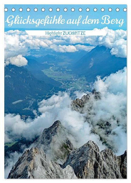 Glücksgefühle auf dem Berg - Highlight Zugspitze (Tischkalender 2026 DIN A5 hoch) CALVENDO Monatskalender