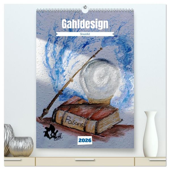 Gahldesign (hochwertiger Premium Wandkalender 2026 DIN A2 hoch) Kunstdruck in Hochglanz