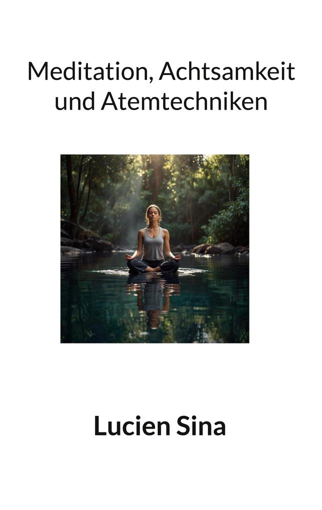 Meditation Achtsamkeit und Atemtechniken
