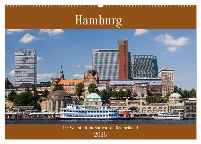 Hamburg die Weltstadt im Norden von Deutschland (Wandkalender 2026 DIN A2 quer) CALVENDO Monatskalender