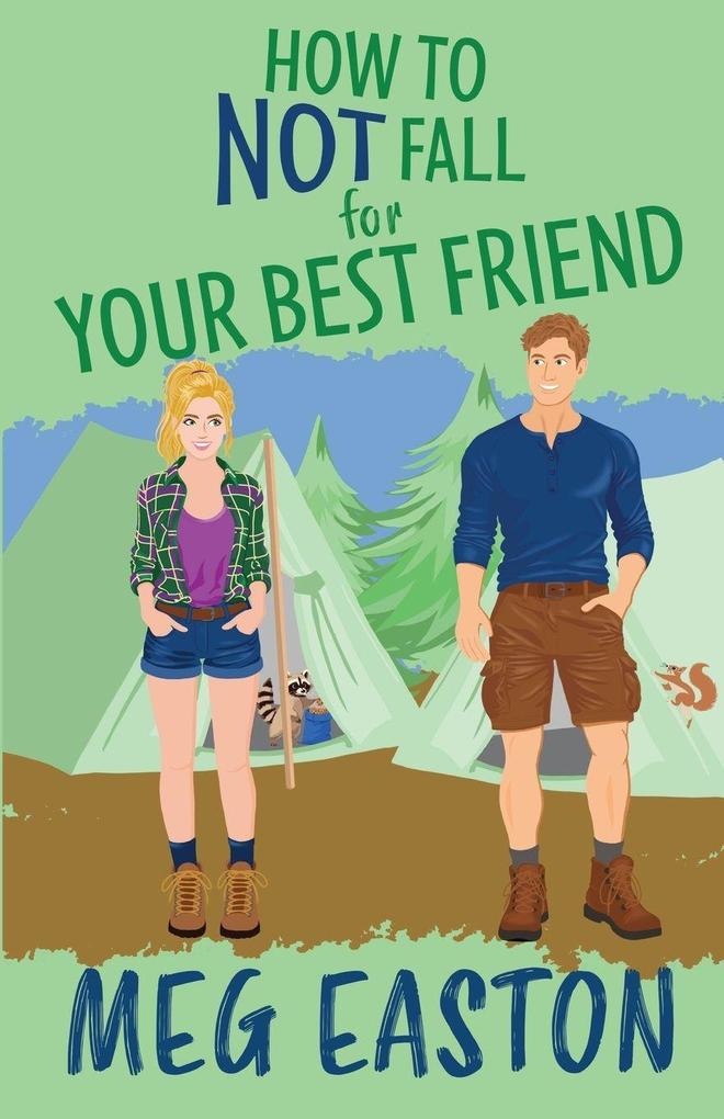 How to Not Fall for Your Best Friend