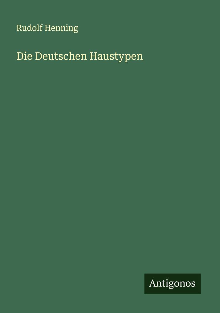 Die Deutschen Haustypen