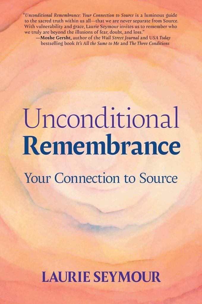 Unconditional Remembrance