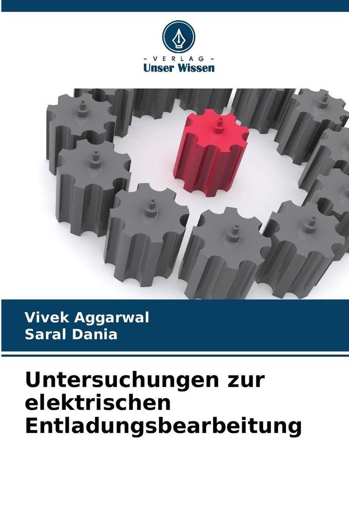 Untersuchungen zur elektrischen Entladungsbearbeitung