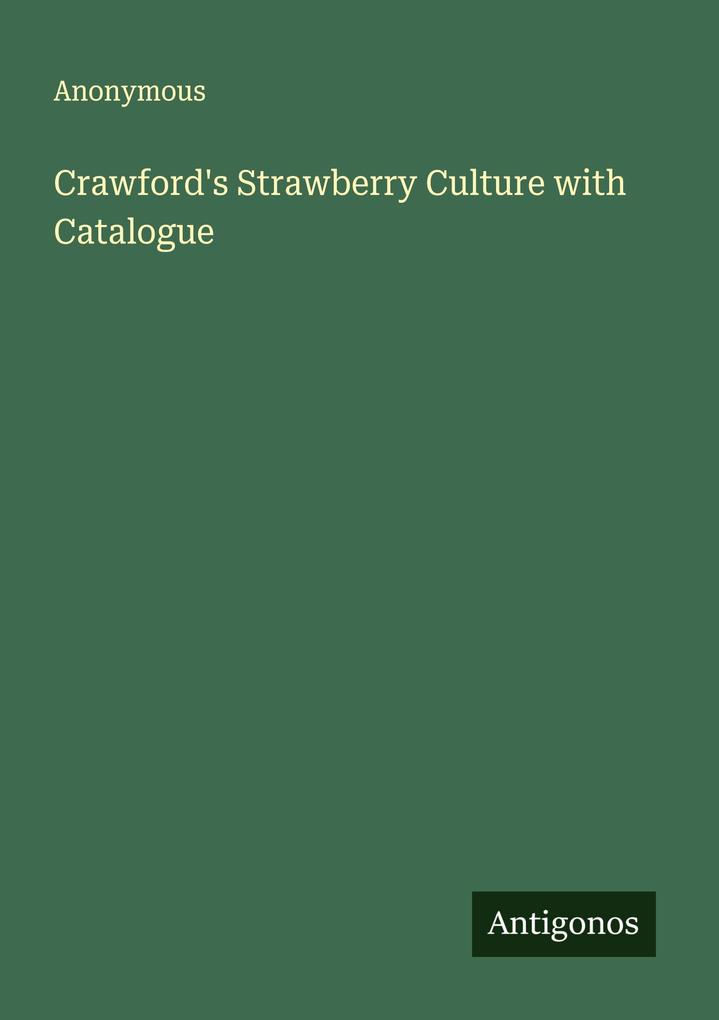 Crawford's Strawberry Culture with Catalogue