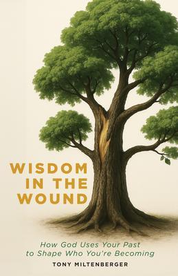 Wisdom in the Wound