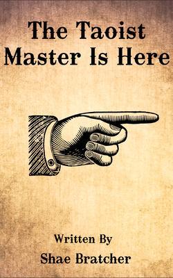 The Taoist Master Is Here