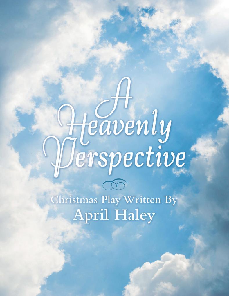 A Heavenly Perspective