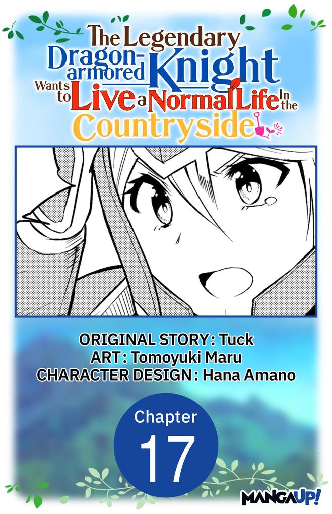 The Legendary Dragon-armored Knight Wants to Live a Normal Life In the Countryside #017