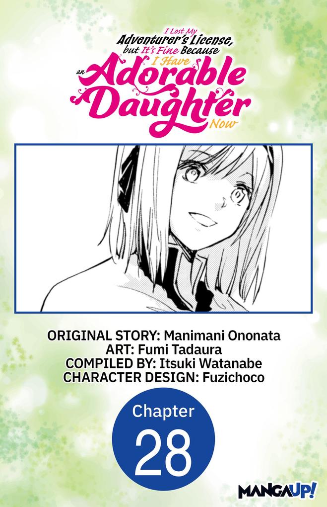 I Lost My Adventurer's License but It's Fine Because I Have an Adorable Daughter Now #028