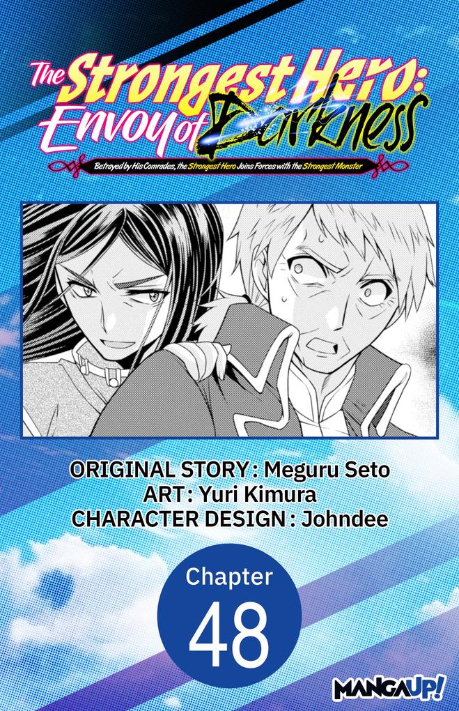 The Strongest Hero: Envoy of Darkness -Betrayed by His Comrades the Strongest Hero Joins Forces with the Strongest Monster- #048