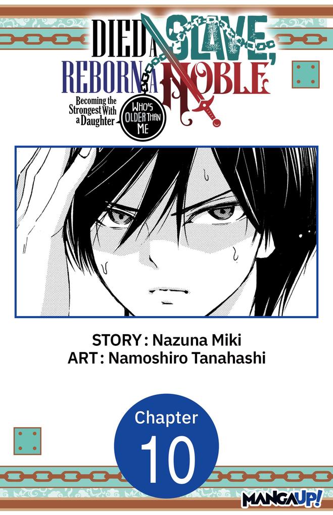Died a Slave Reborn a Noble: Becoming the Strongest With a Daughter Who's Older Than Me #010
