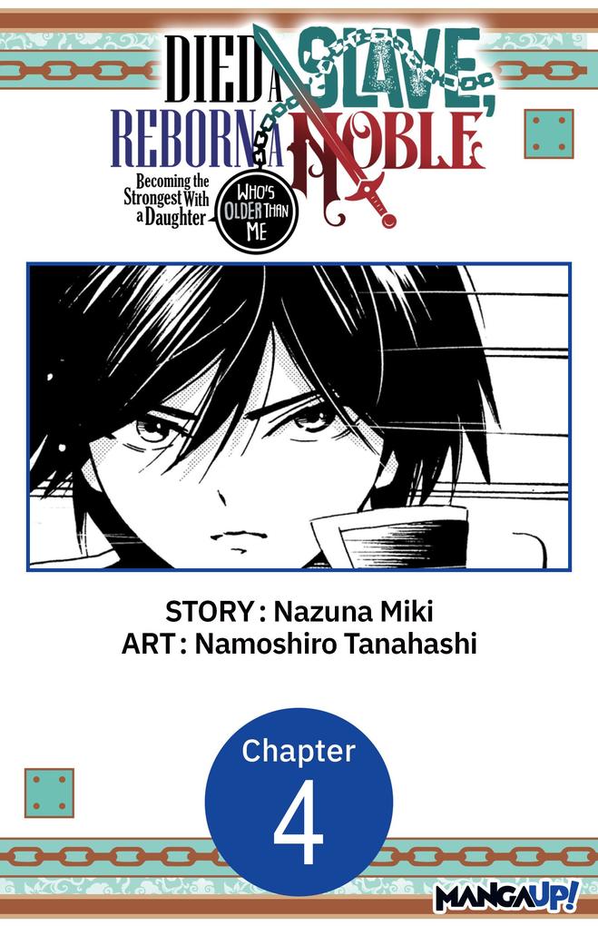 Died a Slave Reborn a Noble: Becoming the Strongest With a Daughter Who's Older Than Me #004