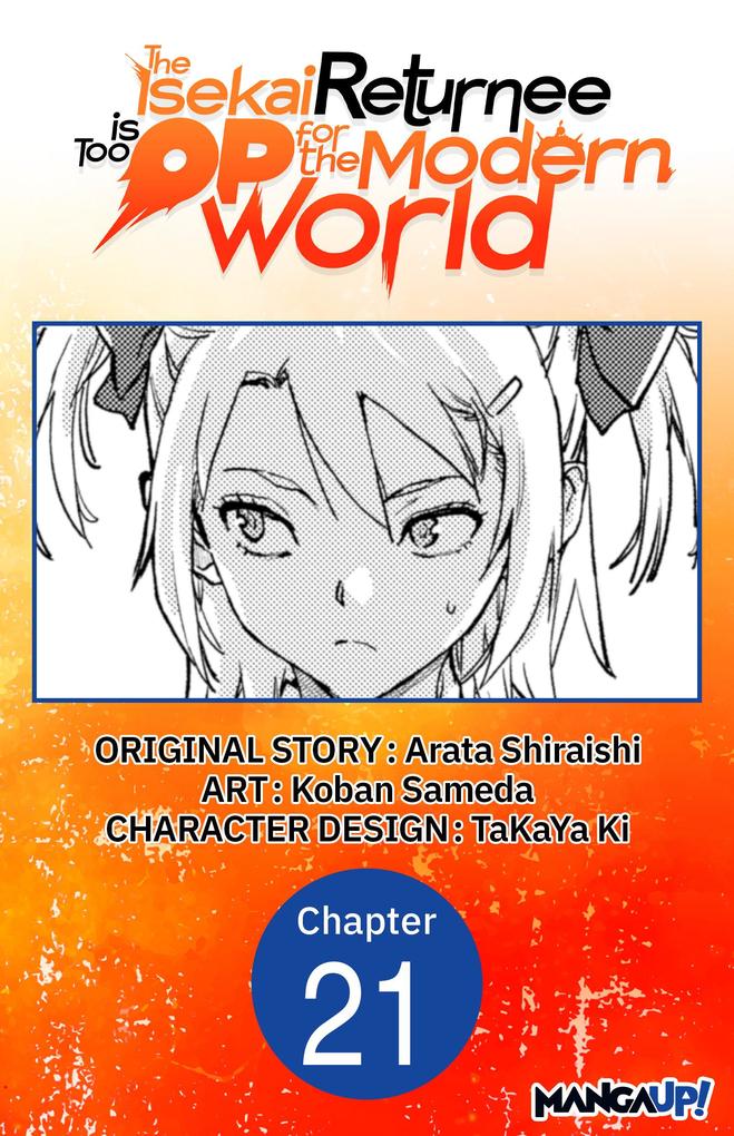 The Isekai Returnee is Too OP for the Modern World #021