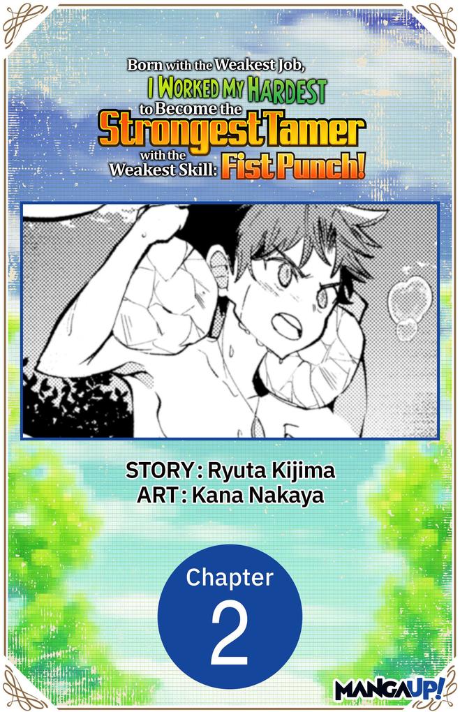 Born with the Weakest Job I Worked My Hardest to Become the Strongest Tamer with the Weakest Skill: Fist Punch! #002