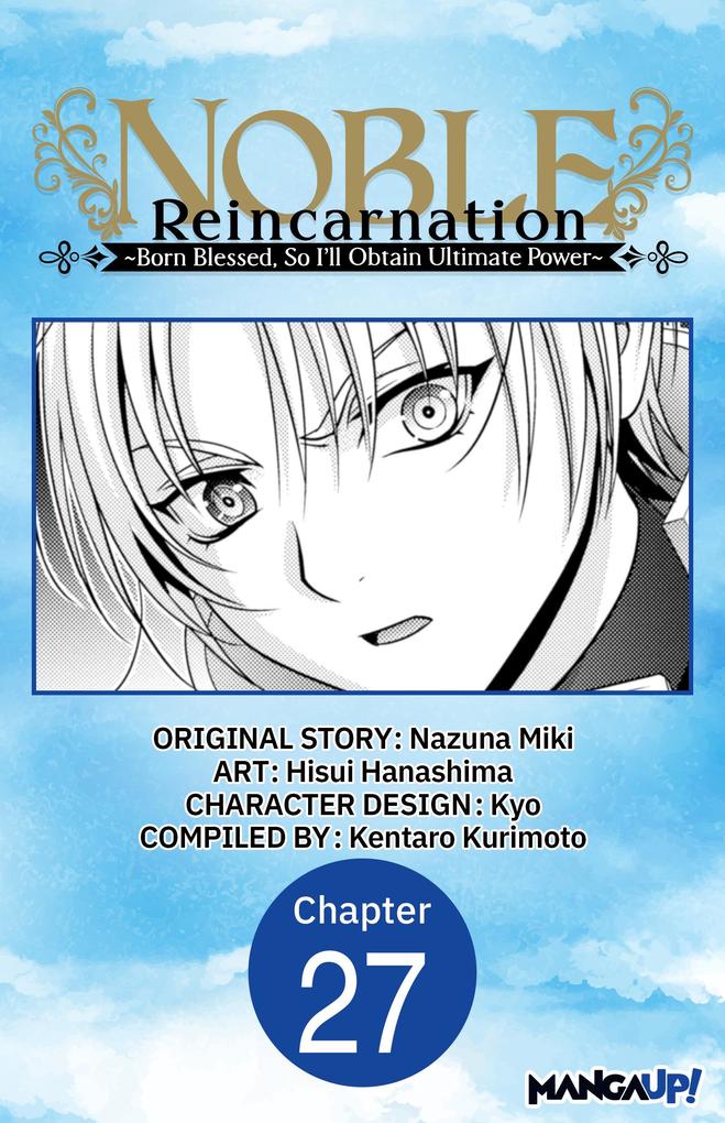 Noble Reincarnation ~Born Blessed So I'll Obtain Ultimate Power~ #027