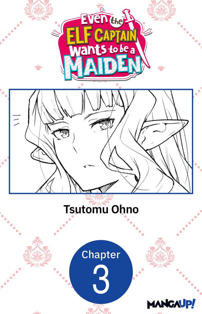 Even the Elf Captain Wants to be a Maiden #003