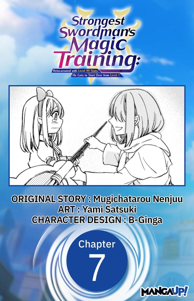 Strongest Swordsman's Magic Training: Reincarnated with Level 99 Stats He Gets to Start Over from Level 1 #007