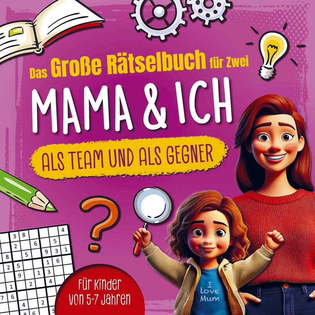Das große Rätselbuch für Zwei. Mama & ich als Team & als Gegner