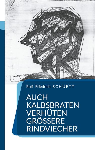 Auch Kalbsbraten verhüten größere Rindviecher