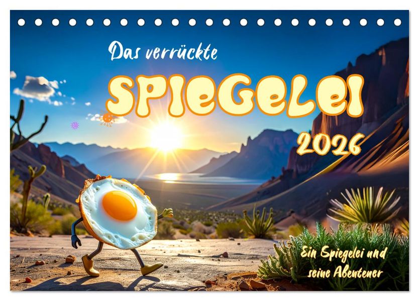 Das verrückte Spiegelei (Tischkalender 2026 DIN A5 quer) CALVENDO Monatskalender