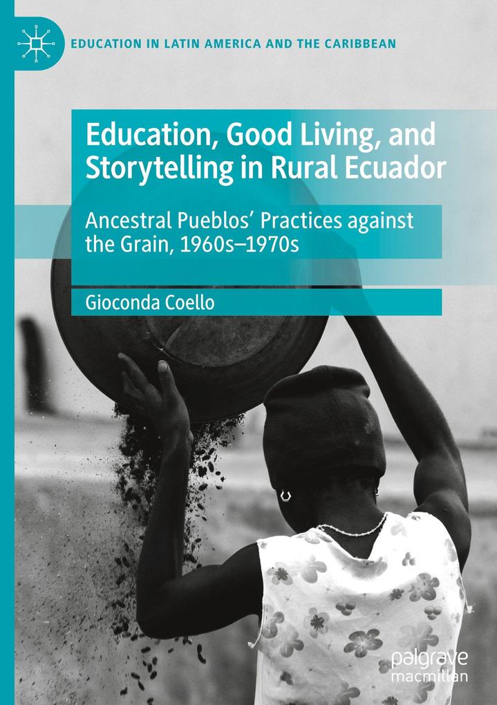 Education Good Living and Storytelling in Rural Ecuador