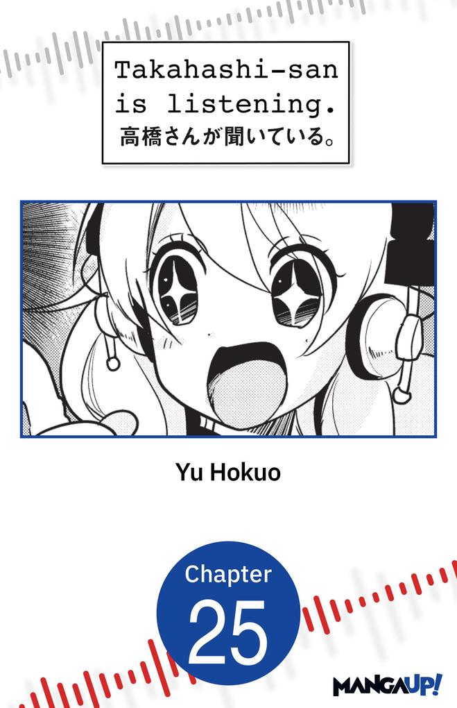 Takahashi-san is listening. #025