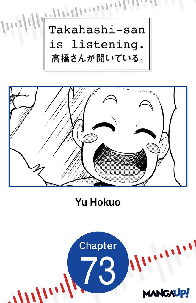 Takahashi-san is listening. #073