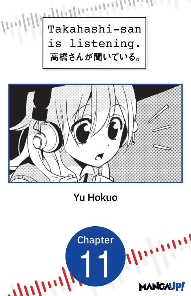 Takahashi-san is listening. #011