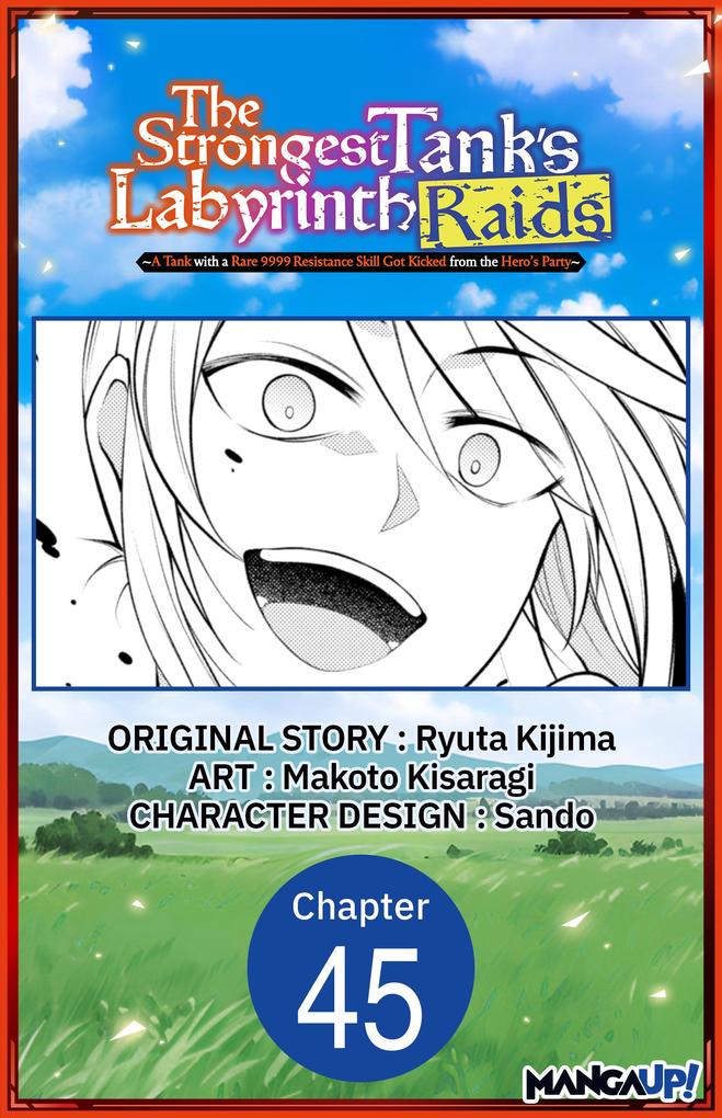 The Strongest Tank's Labyrinth Raids -A Tank with a Rare 9999 Resistance Skill Got Kicked from the Hero's Party- #045