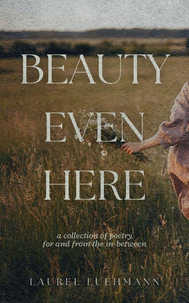 Beauty Even Here