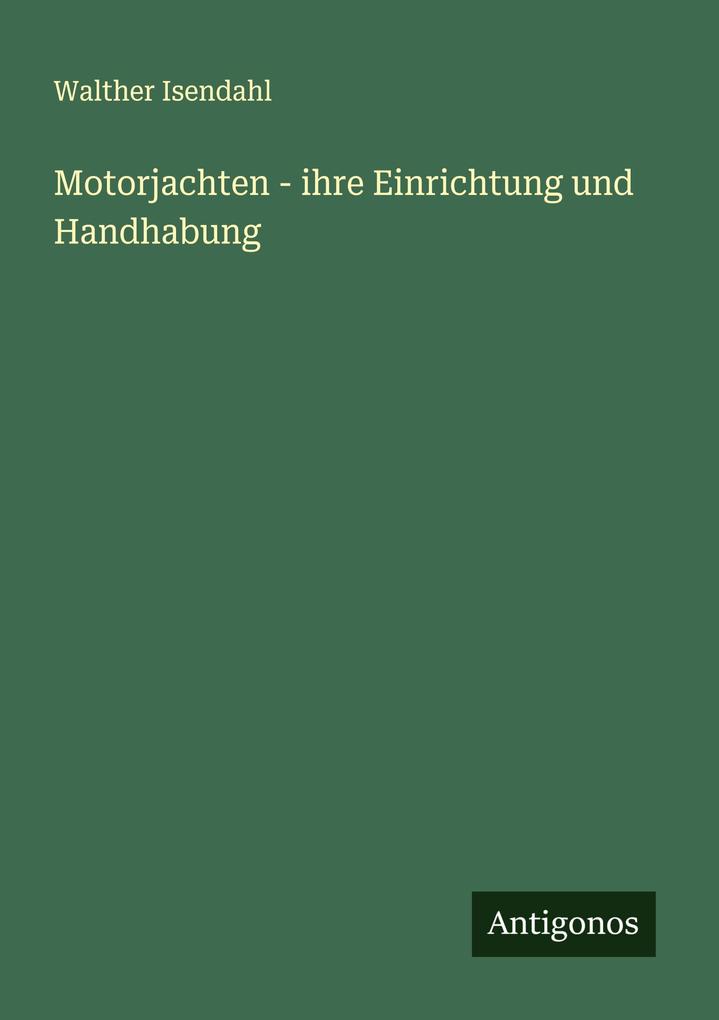 Motorjachten - ihre Einrichtung und Handhabung