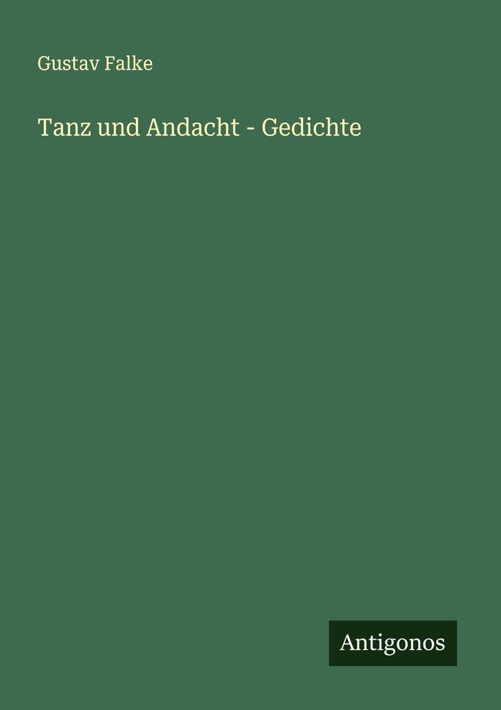 Tanz und Andacht - Gedichte
