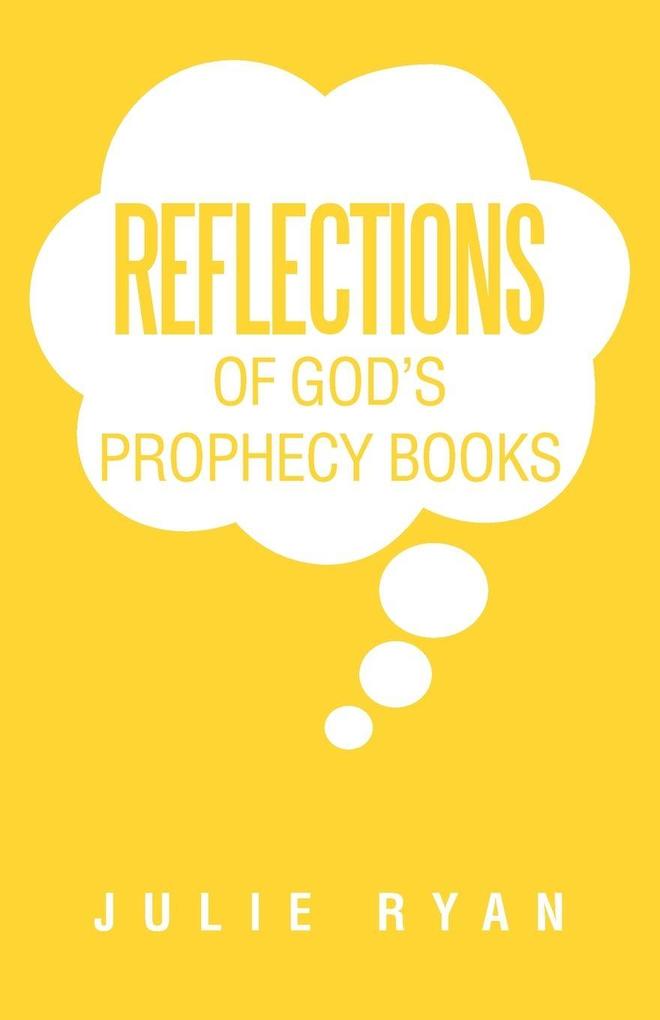 Reflections of God's Prophecy Books