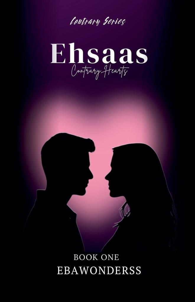 Ehsaas - Contrary Hearts